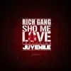 Rich Gang - Sho Me Love (feat. Juvenile) - Single